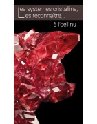 Les systèmes cristallins, les reconnaître... à l’oeil nu